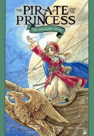 The Timelight Stone (The Pirate & The Princess) (v. 1)