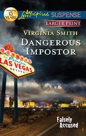 Dangerous Impostor (Falsely Accused, Bk 1) (Love Inspired Suspense, No 279) (Larger Print)