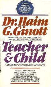 Teacher & Child: A Book for Parents and Teachers