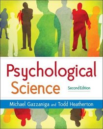 Psychological Science: Mind, Brain, and Behavior, Second Edition