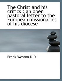 The Christ and his critics: an open pastoral letter to the European missionaries of his diocese