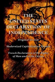 The United States Declaration of Independence (Original and Modernized Capitalization Versions)