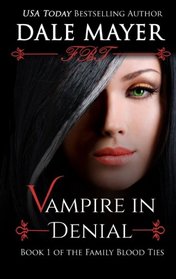 Vampire in Denial (Family Blood Ties) (Volume 1)