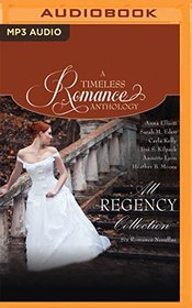 All Regency Collection (A Timeless Romance Anthology)