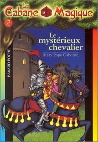 La Cabane magique, tome 2 : Le Mystérieux chevalier