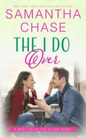 The I Do Over (Meet Me at the Altar)
