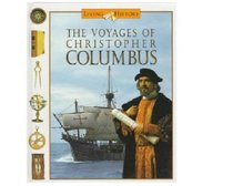 The Voyages of Christopher Columbus (Living History)