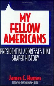 My Fellow Americans: Presidential Addresses That Shaped History