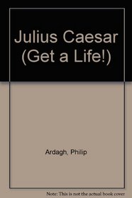 Julius Caesar (Get a Life!, 3)