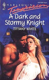 A Dark and Stormy Knight (Harlequin Temptation, No 407)