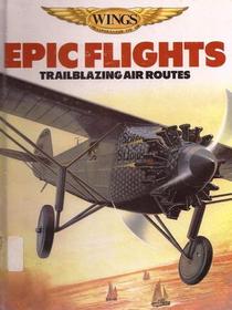 Epic Flights (Wings : Conquest of Air Series)