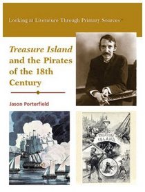 Treasure Island and the Pirates of the Eighteenth Century (Looking at Literature Through Primary Sources)