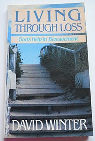 Living Through Loss: God's Help in Bereavement