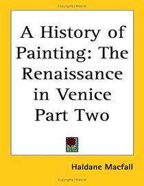 A History of Painting: The Renaissance in Venice Part Two