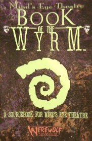 *OP MET: Book of the Wyrm (Mind's Eye Theatre)