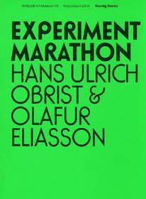 Hans Ulrich Obrist & Olafur Eliasson: Experiment Marathon