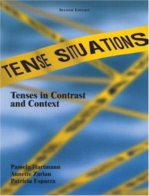 Tense Situations: Tenses in Contrast and Context, Second Edition