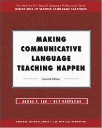 Making Communicative Language Teaching Happen