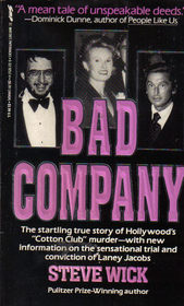 Bad Company: Drugs, Hollywood, and the Cotton Club Murder