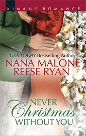 Never Christmas Without You: Just for the Holidays / His Holiday Gift (Harlequin Kimani, No 542)