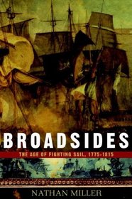 Broadsides: The Age of Fighting Sail, 1775-1815