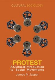 Protest: A Cultural Introduction to Social Movements