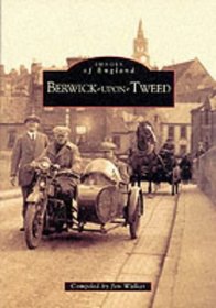 Berwick upon Tweed (Archive Photographs: Images of England)