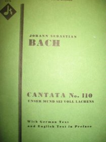 Cantata No. 110 -- Unser Mund sei voll Lachens (Kalmus Edition)