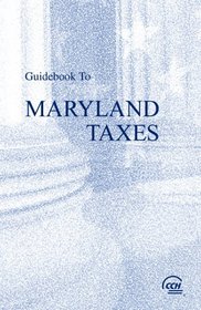 Guidebook to Maryland Taxes (Cch State Guidebooks)