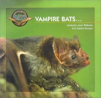 Vampire Bats (Williams, Kim, Young Explorers Series. Bats.)
