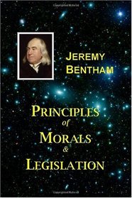 Principles of Morals and Legislation: Jeremy Bentham