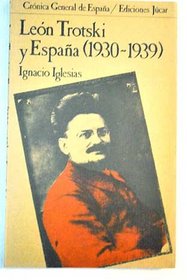 Leon Trotski y Espana (1930-1939) (Cronica general de Espana) (Spanish Edition)