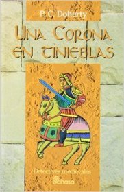 Una Corona En Tinieblas (The Crown in Darkness) (Hugh Corbett, Bk 2) (Spanish Edition)