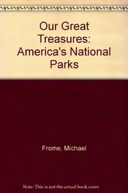 Our Great Treasures: America's National Parks