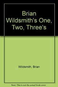 Brian Wildsmith's One, Two, Three's