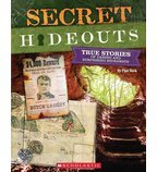 Secret Hideouts; True Stories of Daring and Surprising Hideaways By Paul Beck [Paperback]