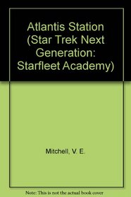Atlantis Station (Star Trek Next Generation: Starfleet Academy)