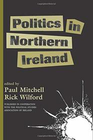 Politics In Northern Ireland (Studies in Irish Politics)