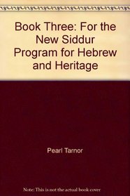 Book Three: For the New Siddur Program for Hebrew and Heritage