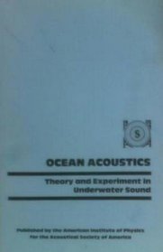 Ocean Acoustics: Theory and Experiment in Underwater Sound