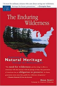 The Enduring Wilderness: Protecting our National Heritage through the Wilderness Act (Speaker's Corner Series)