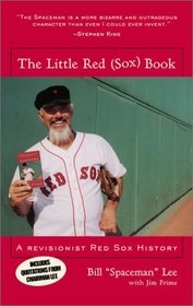 The Little Red (Sox) Book: A Revisionist Red Sox History