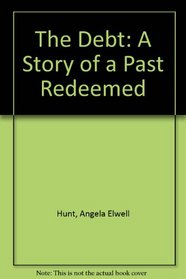 The Debt: A Story Of A Past Redeemed (Large Print)