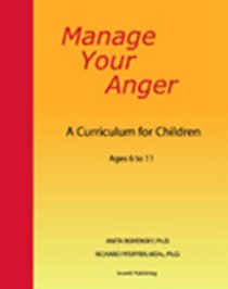Manage Your Anger: A Curriculum for Children