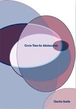 Circle Time for Adolescents: A Seven Session Programme for 14 to 16 Year Olds (Lucky Duck Books)