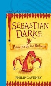 Principe de los bufones (Prince of Fools) (Sebastian Darke, Bk 1) (Spanish Edition)
