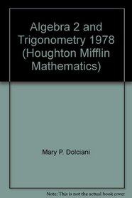 Algebra 2 and Trigonometry 1978 (Houghton Mifflin Mathematics)