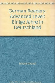 German Readers: Advanced Level: Einige Jahre in Deutschland
