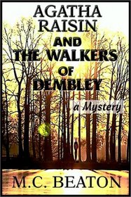 Agatha Raisin and the Walkers of Dembley (Agatha Raisin, Bk 4) (Unabridged Audio Cassette)