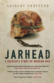 JARHEAD: A SOLDER'S STORY OF MODERN WAR